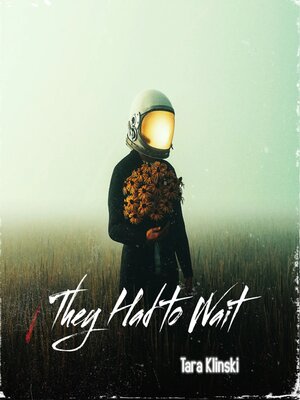 cover image of They Had to Wait